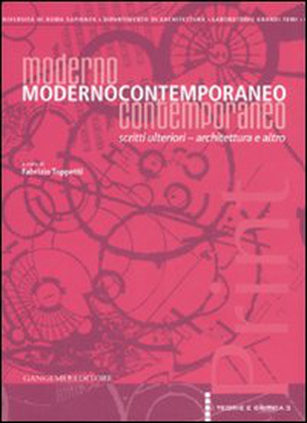 Modernocontemporaneo. Scritti ulteriori. Architettura e altro - Librerie.coop Modernocontemporaneo. Scritti ulteriori. Architettura e altro - Librerie.coop