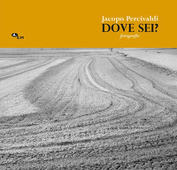 Dove sei? Fotografie - Librerie.coop Dove sei? Fotografie - Librerie.coop