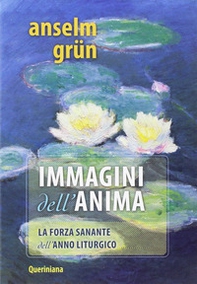 Immagini per l'anima. La forza sanante dell'anno liturgico - Librerie.coop Immagini per l'anima. La forza sanante dell'anno liturgico - Librerie.coop
