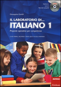 Il laboratorio di... Italiano. Proposte operative per competenze. Classi prima, seconda e terza della scuola primaria - Librerie.coop