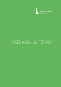 Paesaggi spezzati - Librerie.coop