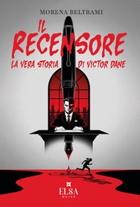 Il recensore. La vera storia di Victor Dane - Librerie.coop
