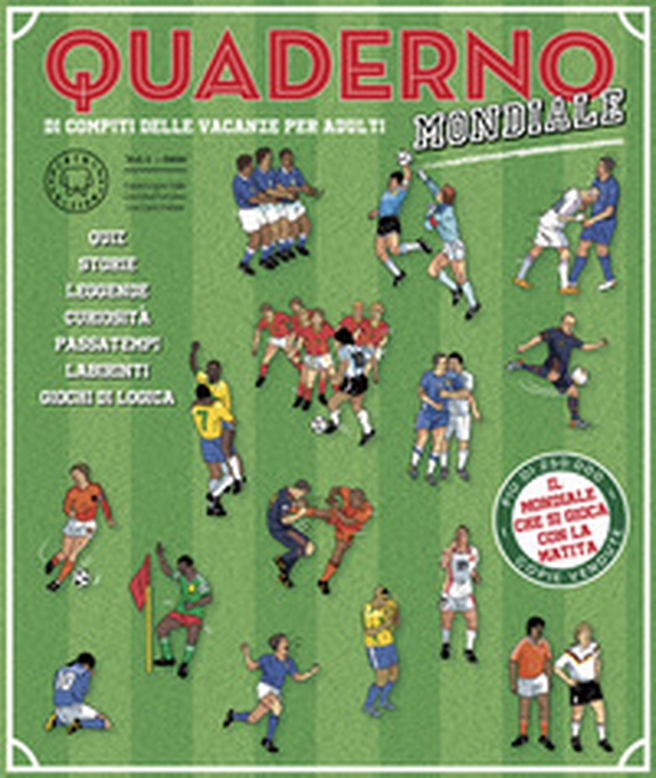 Quaderno del calcio mondiale. Quaderno di compiti delle vacanze per adulti - Librerie.coop