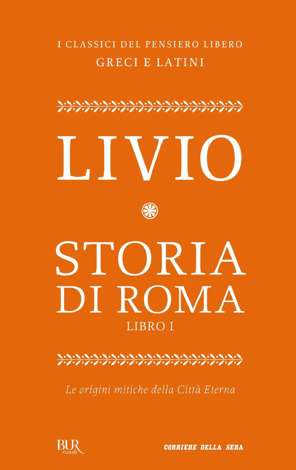 Storia di Roma. Libro I - Librerie.coop Storia di Roma. Libro I - Librerie.coop
