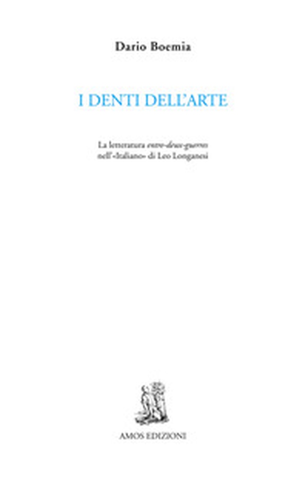 I denti dell'arte. La letteratura entre-deux-guerres nell'«Italiano» di Leo Longanesi - Librerie.coop I denti dell'arte. La letteratura entre-deux-guerres nell'«Italiano» di Leo Longanesi - Librerie.coop