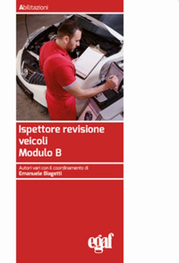Ispettore revisione veicoli. Modulo B - Librerie.coop Ispettore revisione veicoli. Modulo B - Librerie.coop