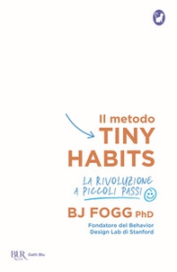 Il metodo Tiny Habits. La rivoluzione a piccoli passi - Librerie.coop