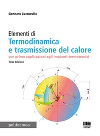 Elementi di termodinamica e trasmissione del calore. Con prime applicazioni agli impianti termotecnici - Librerie.coop