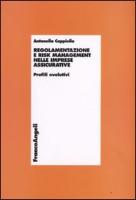 Regolamentazione e risk management nelle imprese assicurative. Profili evolutivi - Librerie.coop