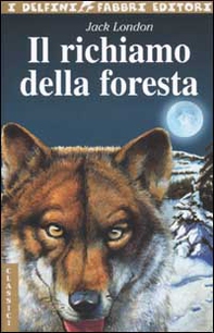 Il richiamo della foresta - Librerie.coop Il richiamo della foresta - Librerie.coop