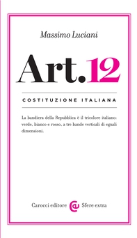 Costituzione italiana: articolo 12 - Librerie.coop Costituzione italiana: articolo 12 - Librerie.coop