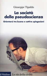 La società della pseudoscienza. Orientarsi tra buone e cattive spiegazioni - Librerie.coop