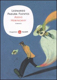 Addio Hemingway - Librerie.coop Addio Hemingway - Librerie.coop