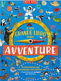 Il mio grande libro delle avventure - Librerie.coop Il mio grande libro delle avventure - Librerie.coop