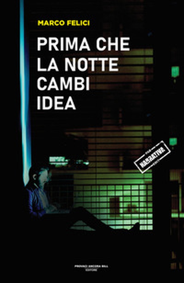 Prima che la notte cambi idea - Librerie.coop
