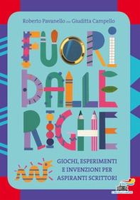 Fuori dalle righe. Giochi, esperimenti e invenzioni per aspiranti scrittori - Librerie.coop Fuori dalle righe. Giochi, esperimenti e invenzioni per aspiranti scrittori - Librerie.coop