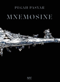 Mnemosine. Pegah Pasyar. Ediz. italiana e inglese - Librerie.coop