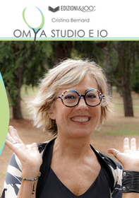 OMYA Studio e io. L'energia vitale al centro della tua salute - Librerie.coop