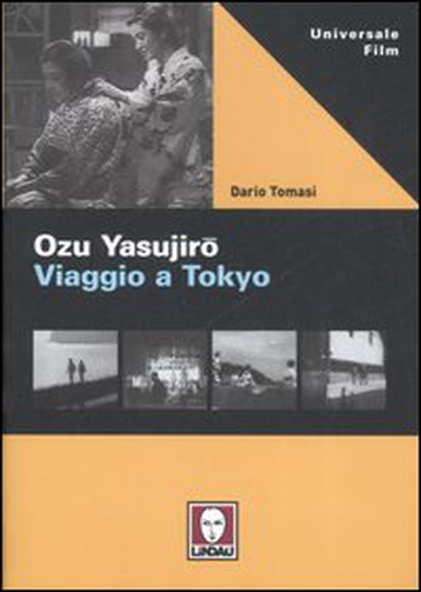 Ozu Yasujiro. Viaggio a Tokio - Librerie.coop Ozu Yasujiro. Viaggio a Tokio - Librerie.coop