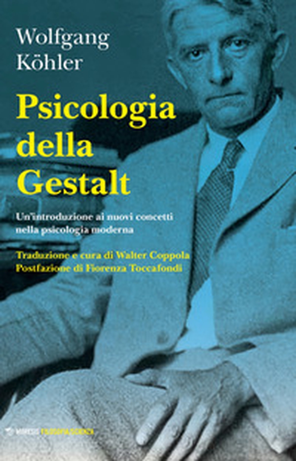 Psicologia della Gestalt. Un'introduzione ai nuovi concetti nella psicologia moderna - Librerie.coop Psicologia della Gestalt. Un'introduzione ai nuovi concetti nella psicologia moderna - Librerie.coop