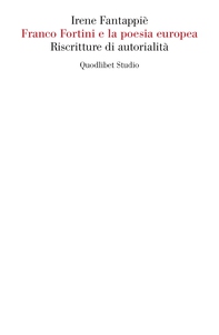 Franco Fortini e la poesia europea - Librerie.coop
