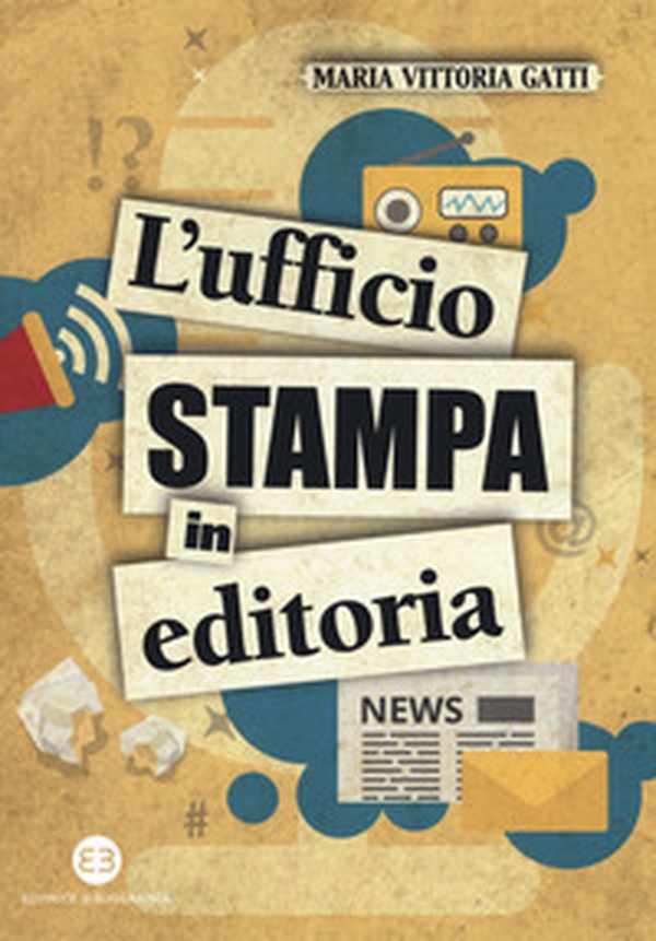 L'ufficio stampa in editoria - Librerie.coop L'ufficio stampa in editoria - Librerie.coop