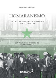 Homaranismo. Un credo «neutrale-umanio» per il mondo. Ediz. italiana e esperanto - Librerie.coop