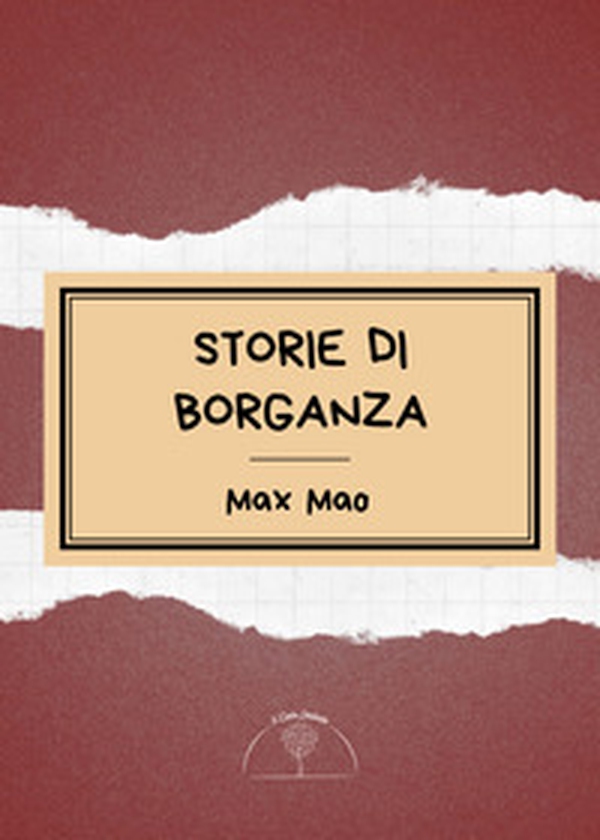 Storie di Borganza - Librerie.coop Storie di Borganza - Librerie.coop