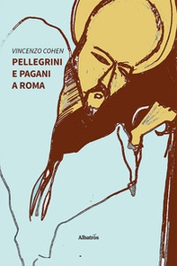 Pellegrini e pagani a Roma - Librerie.coop