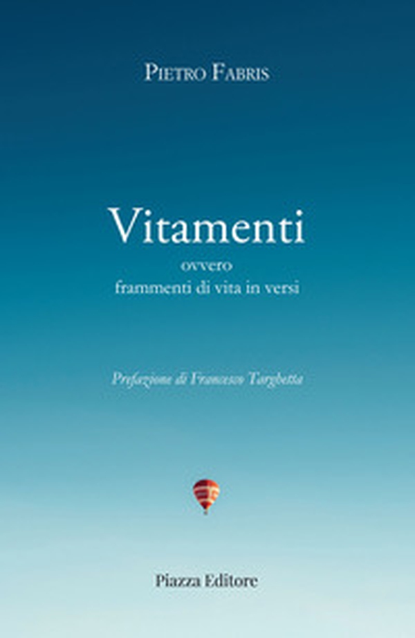 Vitamenti ovvero frammenti di vita in versi 1954-2025 - Librerie.coop