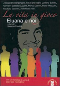 La vita in gioco. Eluana e noi - Librerie.coop