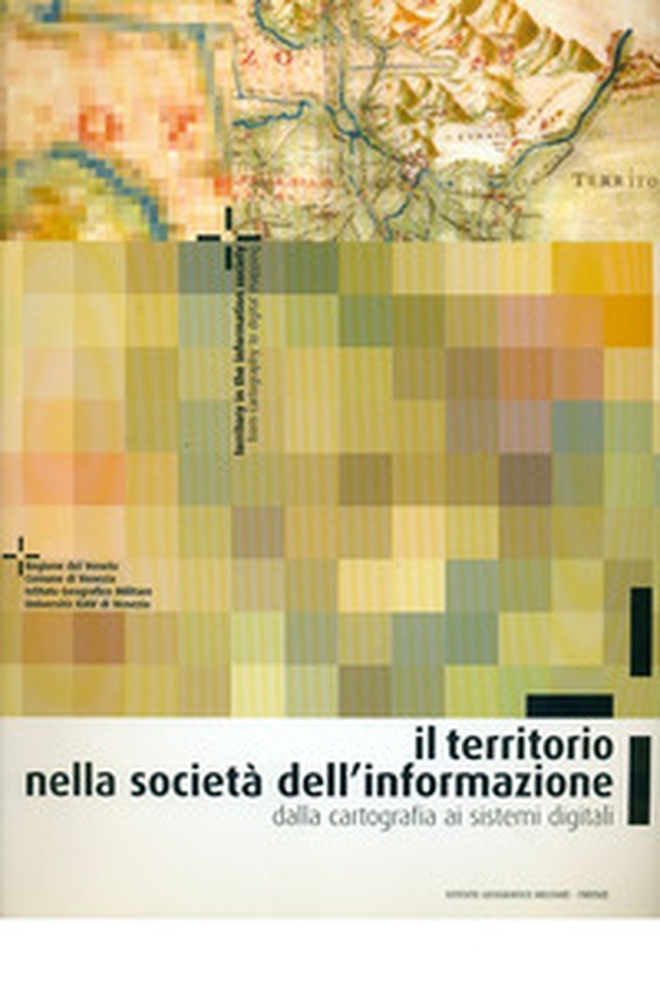 Il territorio nella società dell'informazione. Dalla cartografia ai sistemi digitali - Librerie.coop Il territorio nella società dell'informazione. Dalla cartografia ai sistemi digitali - Librerie.coop