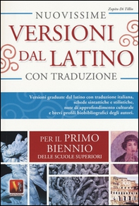 Nuovissime versioni dal latino. Versioni graduate dal latino con traduzione italiana e schede didattiche. Per il 1° biennio delle Scuole superiori - Librerie.coop