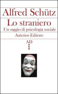 Lo straniero. Un saggio di psicologia sociale - Librerie.coop