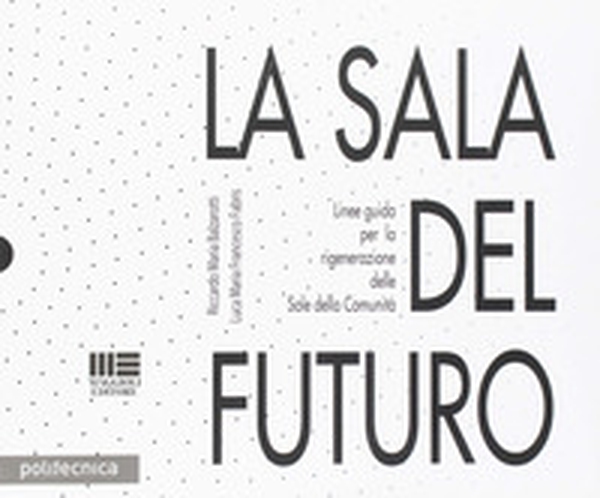 La sala del futuro - Librerie.coop La sala del futuro - Librerie.coop