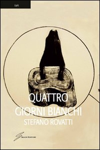 Quattro giorni bianchi - Librerie.coop