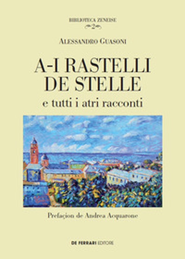 A-i rastelli de stelle e tutti i atri racconti - Librerie.coop A-i rastelli de stelle e tutti i atri racconti - Librerie.coop
