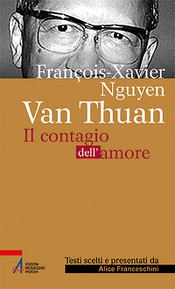 François Xavier Nguyên Van Thuân. Il Contagio dell'amore - Librerie.coop François Xavier Nguyên Van Thuân. Il Contagio dell'amore - Librerie.coop