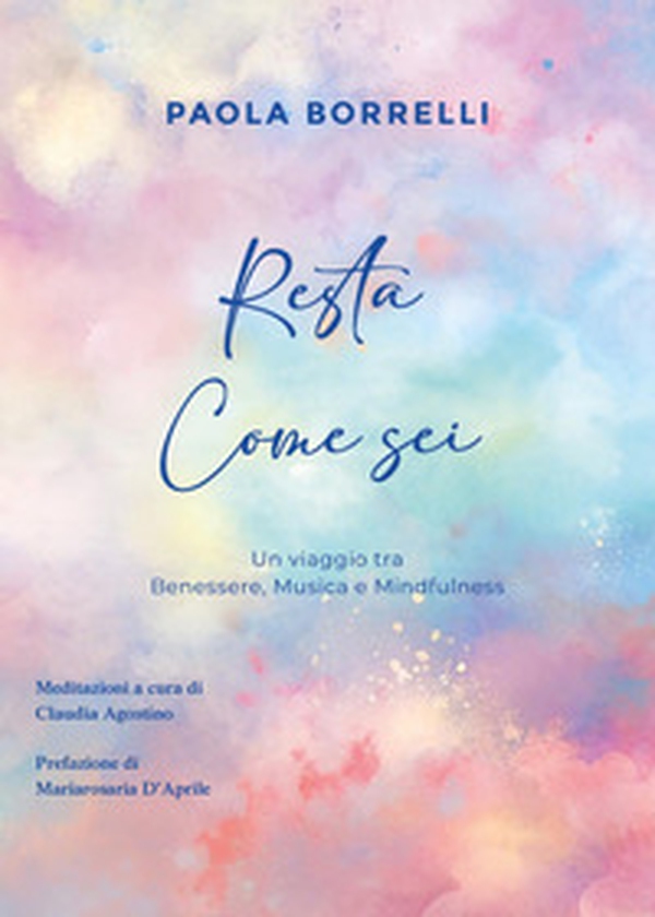 Resta come sei - Librerie.coop Resta come sei - Librerie.coop