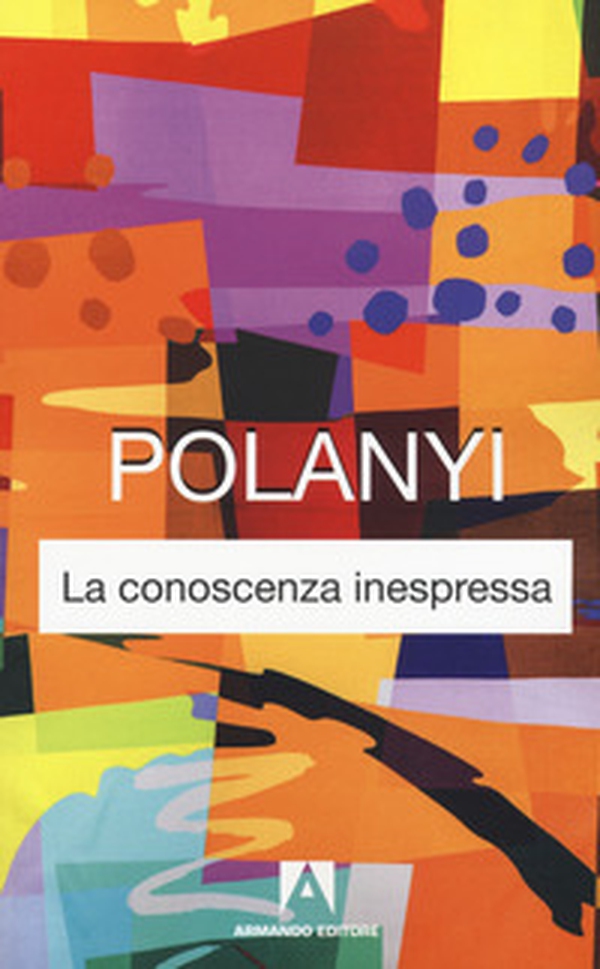 La conoscenza inespressa - Librerie.coop La conoscenza inespressa - Librerie.coop