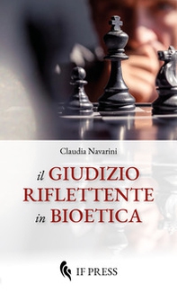 Il giudizio riflettente in bioetica - Librerie.coop