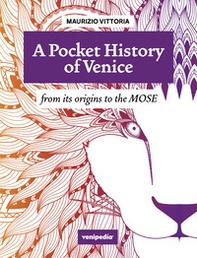 A pocket history of Venice. From its origins to the MOSE - Librerie.coop