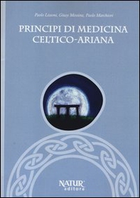 Principi di medicina celtico-ariana - Librerie.coop Principi di medicina celtico-ariana - Librerie.coop