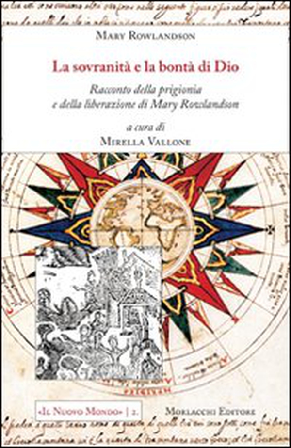 La sovranità e la bontà di Dio. Racconto della prigionia e della liberazione di Mary Rowlandson - Librerie.coop La sovranità e la bontà di Dio. Racconto della prigionia e della liberazione di Mary Rowlandson - Librerie.coop