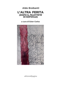 L'altra ferita (dopo il «Filottete» di Sofocle) - Librerie.coop L'altra ferita (dopo il «Filottete» di Sofocle) - Librerie.coop
