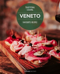 Veneto. Favourite recipes. Traditional Cooking - Librerie.coop Veneto. Favourite recipes. Traditional Cooking - Librerie.coop