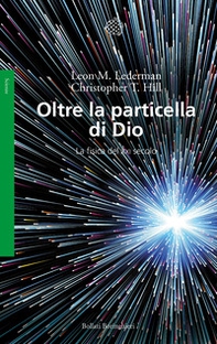 Oltre la particella di Dio. La fisica del XXI secolo - Librerie.coop Oltre la particella di Dio. La fisica del XXI secolo - Librerie.coop