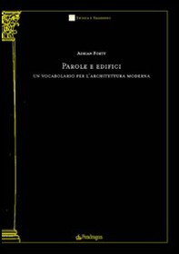 Parole e edifici. Un vocabolario per l'architettura moderna - Librerie.coop