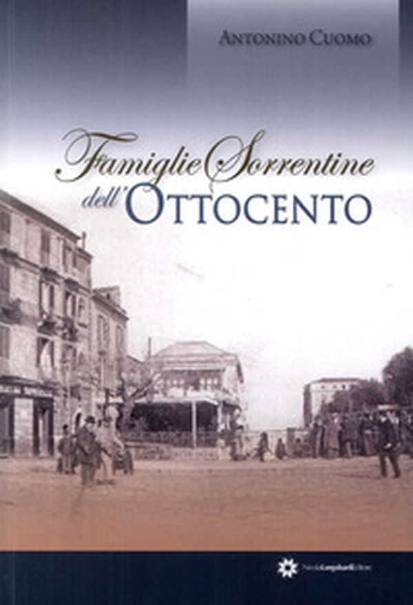 Famiglie sorrentine dell'Ottocento - Librerie.coop Famiglie sorrentine dell'Ottocento - Librerie.coop