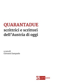 Quarantadue scrittrici e scrittori dell'Austria di oggi - Librerie.coop Quarantadue scrittrici e scrittori dell'Austria di oggi - Librerie.coop